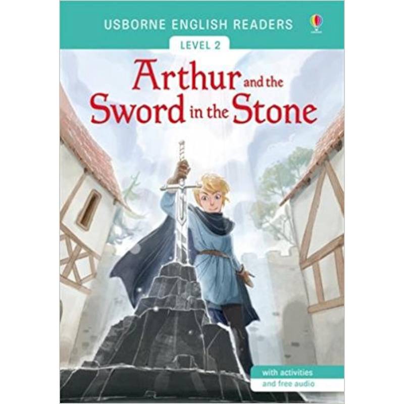 Arthur and the Sword in the Stone Arthur and the Sword in the Stone