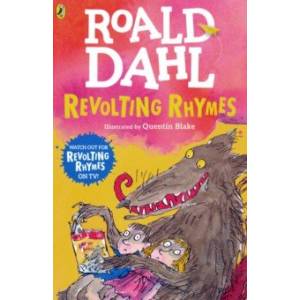 Revolting Rhymes Revolting Rhymes
