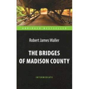 The Bridges of Madison County The Bridges of Madison County
