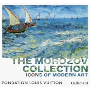 Icons of Modern Art: The Morozov Collection