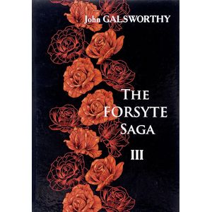 The Forsyte Saga. В 3 т. T. 3. = Сага о Форсайтах: роман-сага на англ.яз. Galsworthy J.
