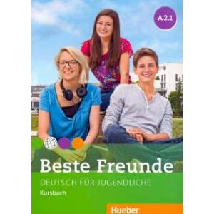 Beste Freunde. Deutsch fur Jugendliche. Kursbuch. A2.1 Beste Freunde. Deutsch fur Jugendliche. Kursbuch. A2.1
