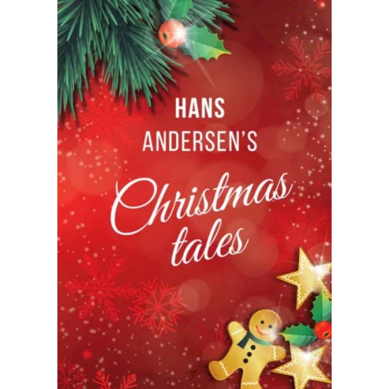 Hans Andersen: Hans Andersen's Christmas tales (A Fairy Tales) Hans Andersen: Hans Andersen's Christmas tales (A Fairy Tales)