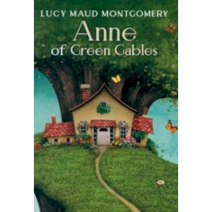 Anne of Green Gables Anne of Green Gables