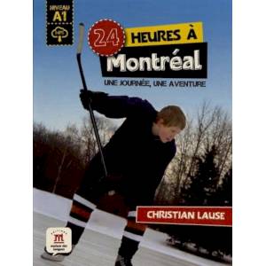 24 heures a Montreal. Une journee, une aventure. А1