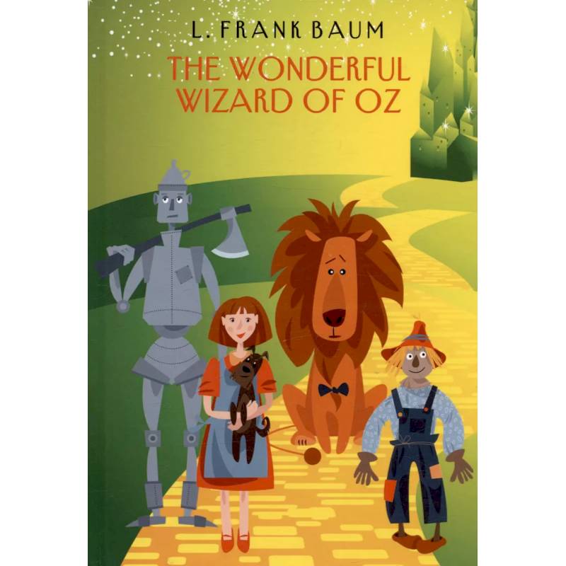 The Wonderful Wizard of Oz The Wonderful Wizard of Oz