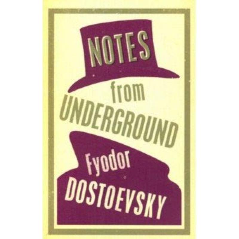 Notes from Underground Notes from Underground