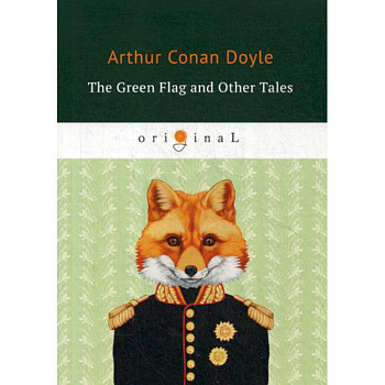 The Green Flag and Other Tales The Green Flag and Other Tales