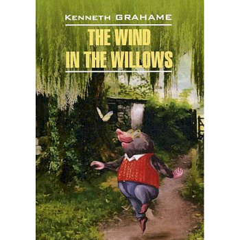 The Wind in the Willows / Ветер в ивах