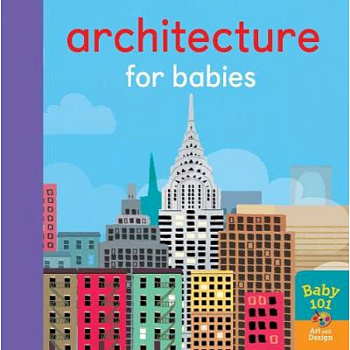 Architecture for Babies  (board bk)