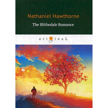 The Blithedale Romance The Blithedale Romance