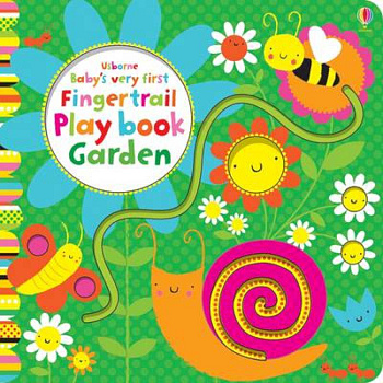 Baby's Very First Fingertrail Play Book. Garden