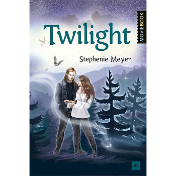 Twilight = Сумерки: книга для чтения на английском языке. Уровень В1 Twilight = Сумерки: книга для чтения на английском языке. Уровень В1